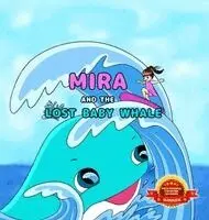 Jennifer Wang - Mira and the Lost Baby Whale, Inbunden. Tillgänglighet: Lägg i varukorg