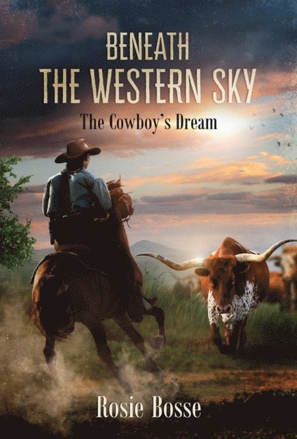 Rosie Bosse - Beneath the Western Sky, E-bok
