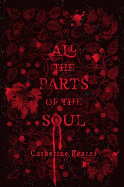Catherine Fearns - All the Parts of the Soul, E-bok