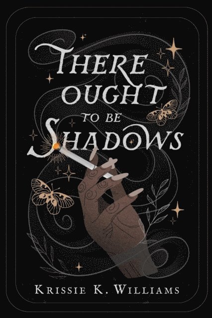 Krissie K. Williams - There Ought to Be Shadows, E-bok