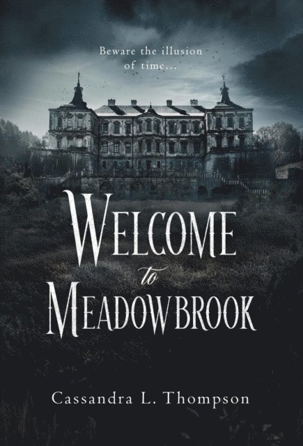 Cassandra L. Thompson - Welcome to Meadowbrook, E-bok