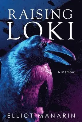 Elliot Manarin - Raising Loki, Häftad. Tillgänglighet: Lägg i varukorg
