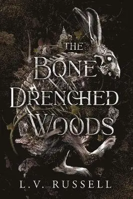 Bone Drenched Woods