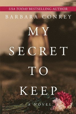 Barbara Conrey - My Secret to Keep, Häftad