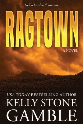 Kelly Stone Gamble - Ragtown, Häftad. Tillgänglighet: Lägg i varukorg