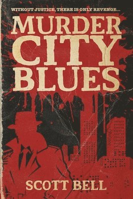 Scott Bell - Murder City Blues, Häftad