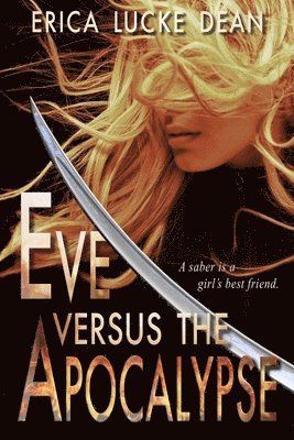 Erica Lucke Dean - Eve Versus the Apocalypse, Häftad. Tillgänglighet: Lägg i varukorg