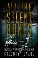 Gregory Funaro - All the Silent Bones, Häftad