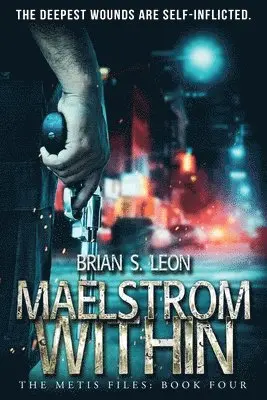 Brian S Leon - Maelstrom Within, Häftad. Tillgänglighet: Lägg i varukorg