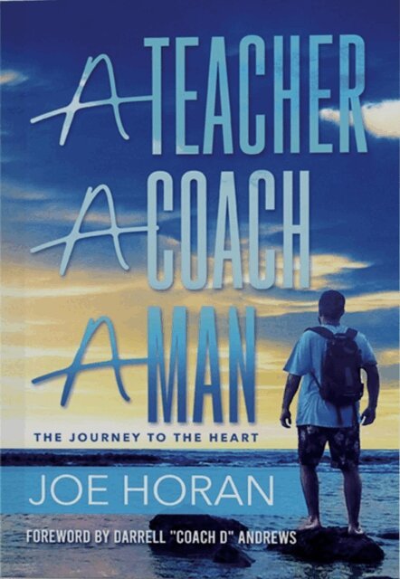 Joe Horan, LLC Wildebeest Publishing Company - Teacher, A Coach, A Man: The Journey to the Heart, E-bok