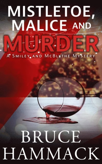 Bruce Hammack - Mistletoe, Malice And Murder, E-bok