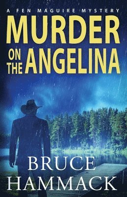 Bruce Hammack - Murder On The Angelina, Häftad