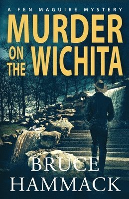 Bruce Hammack - Murder On The Wichita, Häftad