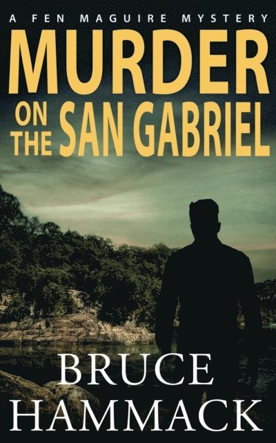 Bruce Hammack - Murder On The San Gabriel, E-bok