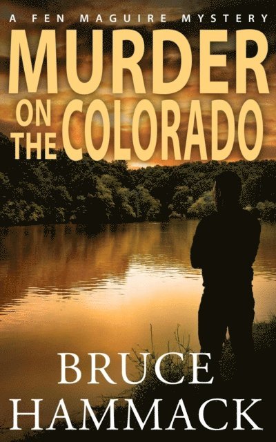 Bruce Hammack - Murder On The Colorado, E-bok