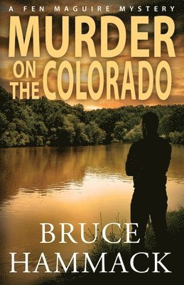 Bruce Hammack - Murder On The Colorado, Häftad