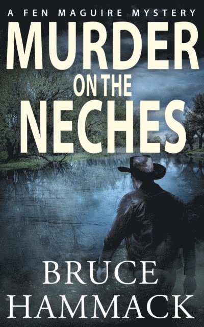 Bruce Hammack - Murder On The Neches, E-bok