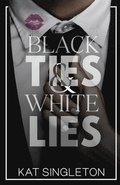 Black Ties and White Lies