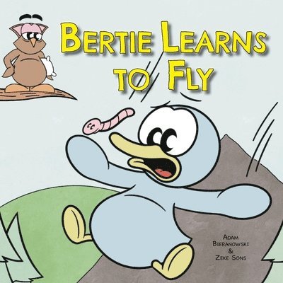Adam Bieranowski - Bertie Learns to Fly, Häftad. Tillgänglighet: Lägg i varukorg