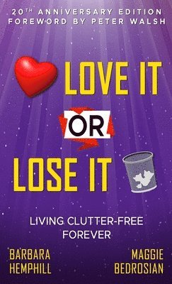 Barbara Hemphill, Maggie Bedrosian - Love It or Lose It, Inbunden