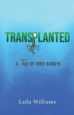 Laila Williams - Transplanted, Häftad. Tillgänglighet: Tillfälligt slut