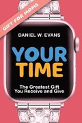 Your Time (Special Edition for Mom's)