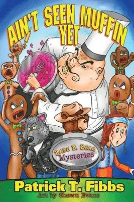 Patrick T Fibbs - Ain't Seen Muffin Yet, Häftad. Tillgänglighet: Lägg i varukorg
