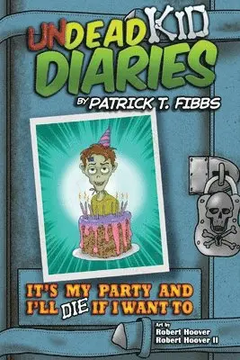 Patrick T Fibbs - It's My Party And I'll Die If I Want To, Häftad. Tillgänglighet: Lägg i varukorg