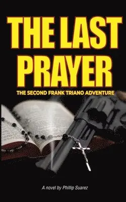 Phillip Suarez - Last Prayer, Häftad. Tillgänglighet: Lägg i varukorg