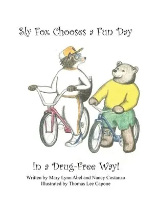 Nancy Costanzo, Mary Lynne Abel - Sly Fox Has A Fun Day in A Drug-Free Way, Häftad. Tillgänglighet: Lägg i varukorg
