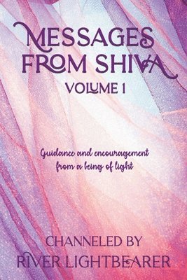 River Lightbearer - Messages from Shiva vol. 1, Häftad