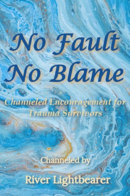 River Lightbearer - No Fault, No Blame, E-bok
