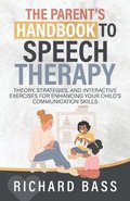 The Parent's Handbook to Speech Therapy
