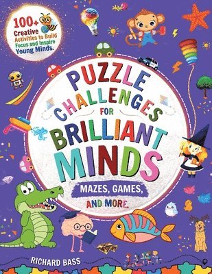 Richard Bass - Puzzle Challenges for Brilliant Minds Mazes, Games, and More, Häftad