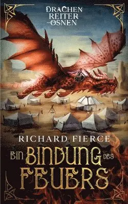 Richard Fierce - Bindung des Feuers, Häftad. Tillgänglighet: Lägg i varukorg