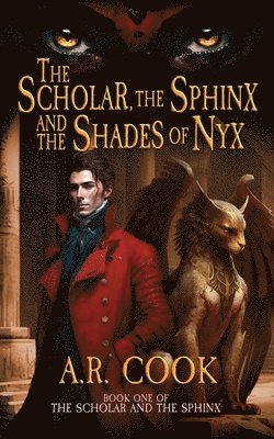 A R Cook - Scholar, the Sphinx, and the Shades of Nyx, Häftad. Tillgänglighet: Lägg i varukorg