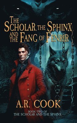 A R Cook - Scholar, the Sphinx, and the Fang of Fenrir, Häftad. Tillgänglighet: Lägg i varukorg