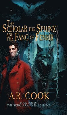 A R Cook - Scholar, the Sphinx, and the Fang of Fenrir, Inbunden. Tillgänglighet: Lägg i varukorg