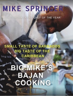 Mike Springer - Big Mike's Bajan Cooking, Inbunden