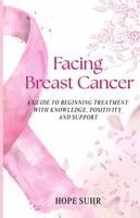 Hope Suhr - Facing Breast Cancer, Häftad