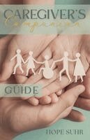 Hope Suhr - Caregiver's Companion Guide, Häftad