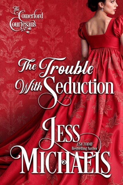 Jess Michaels - Trouble With Seduction, E-bok