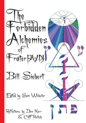 Forbidden Alchemies of Frater PVN