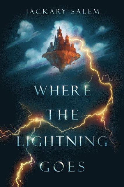 Jackary Salem - Where the Lightning Goes, E-bok