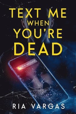 Ria Vargas - Text Me When You're Dead, Häftad
