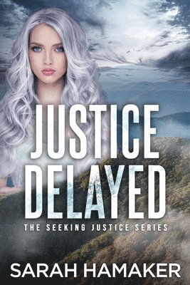 Sarah Hamaker - Justice Delayed, Häftad
