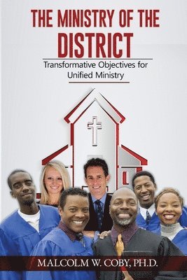 Malcolm W Coby - Ministry of the District, Häftad