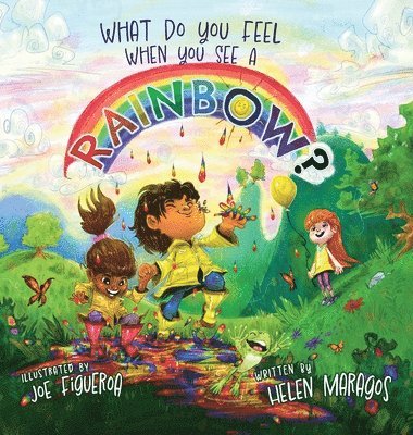 Helen Maragos - What Do You Feel When You See A Rainbow?, Inbunden