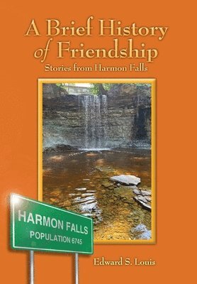 Edward S Louis - Brief History of Friendship, Inbunden