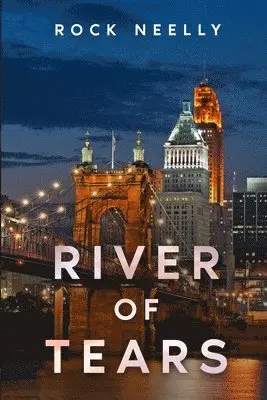 Rock Neelly - River of Tears, Häftad. Tillgänglighet: Lägg i varukorg
